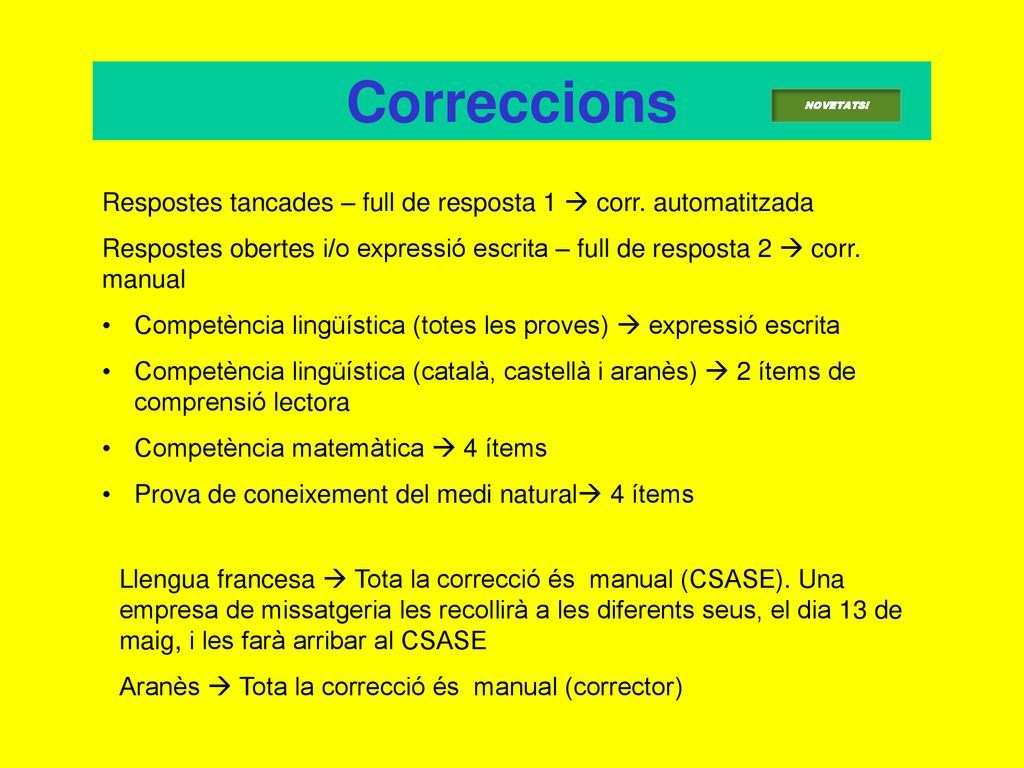 Correccions NOVETATS! Respostes tancades – full de resposta 1  corr. automatitzada.