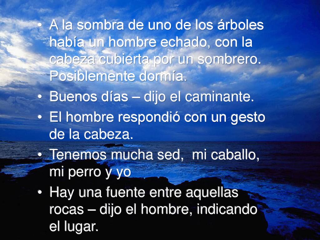 A la sombra de uno de los árboles había un hombre echado, con la cabeza cubierta por un sombrero. Posiblemente dormía.