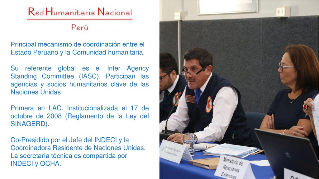 Principal mecanismo de coordinación entre el Estado Peruano y la Comunidad humanitaria.