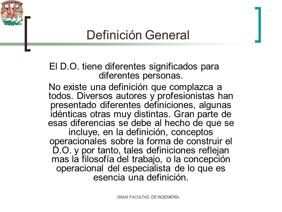 Definición General El D.O. tiene diferentes significados para diferentes personas.