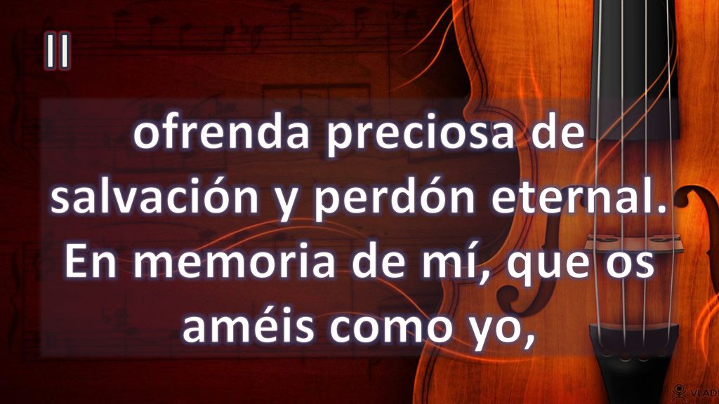 II ofrenda preciosa de salvación y perdón eternal. En memoria de mí, que os améis como yo,