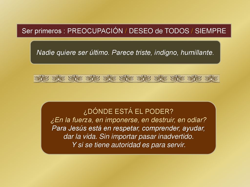 Ser primeros : PREOCUPACIÓN / DESEO de TODOS / SIEMPRE