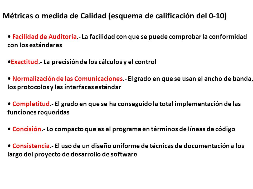 Métricas o medida de Calidad (esquema de calificación del 0-10)