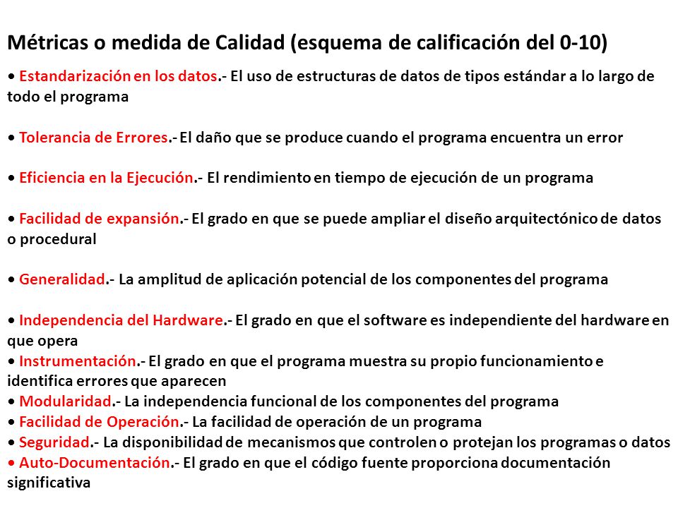 Métricas o medida de Calidad (esquema de calificación del 0-10)