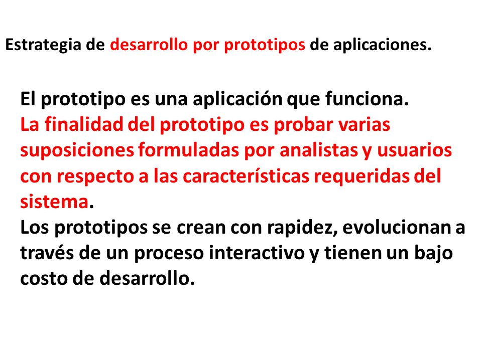 El prototipo es una aplicación que funciona.