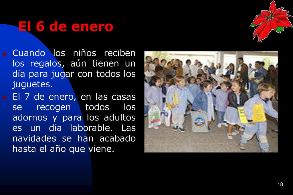 El 6 de enero Cuando los niños reciben los regalos, aún tienen un día para jugar con todos los juguetes.