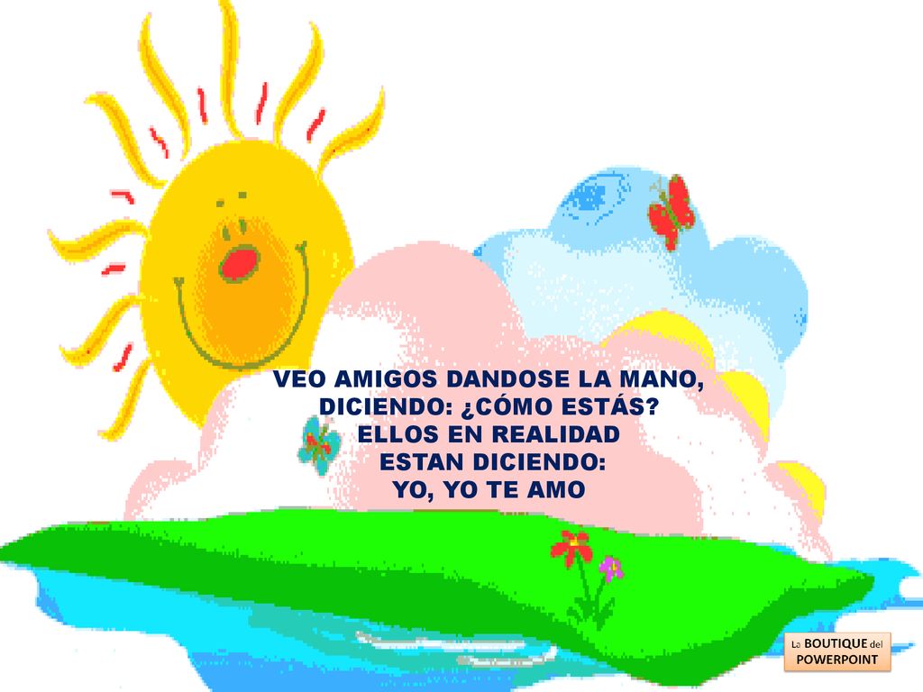 VEO AMIGOS DANDOSE LA MANO, DICIENDO: ¿CÓMO ESTÁS ELLOS EN REALIDAD