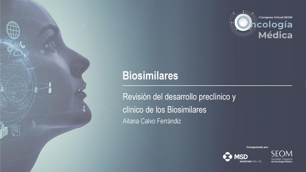 Biosimilares Revisión del desarrollo preclínico y clínico de los Biosimilares.