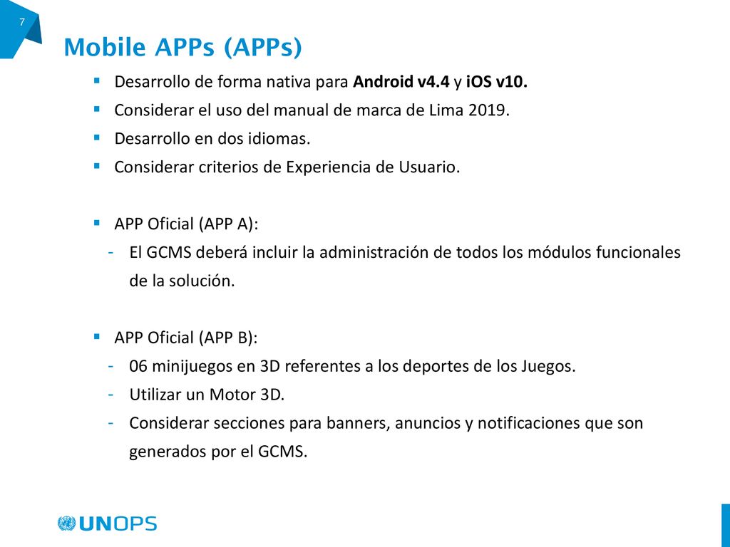 Mobile APPs (APPs) Desarrollo de forma nativa para Android v4.4 y iOS v10. Considerar el uso del manual de marca de Lima
