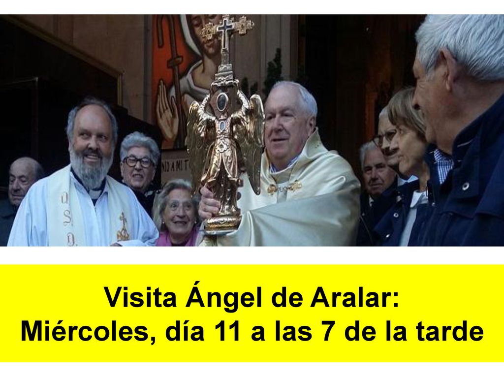 Visita Ángel de Aralar: Miércoles, día 11 a las 7 de la tarde