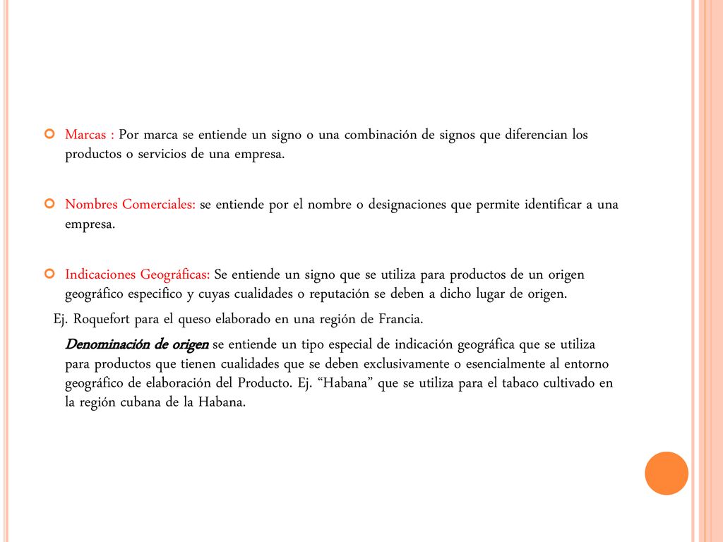 Marcas : Por marca se entiende un signo o una combinación de signos que diferencian los productos o servicios de una empresa.