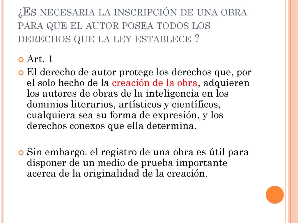 ¿Es necesaria la inscripción de una obra para que el autor posea todos los derechos que la ley establece