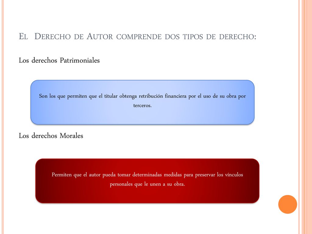 El Derecho de Autor comprende dos tipos de derecho: