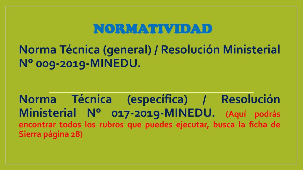 NORMATIVIDAD Norma Técnica (general) / Resolución Ministerial N° MINEDU.