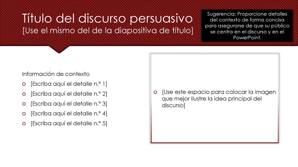 Título del discurso persuasivo [Use el mismo del de la diapositiva de título]