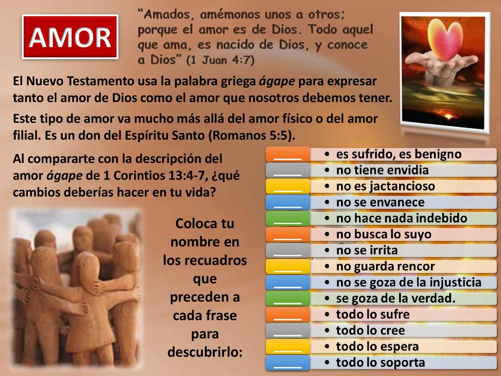 El Nuevo Testamento usa la palabra griega ágape para expresar tanto el amor de Dios como el amor que nosotros debemos tener.