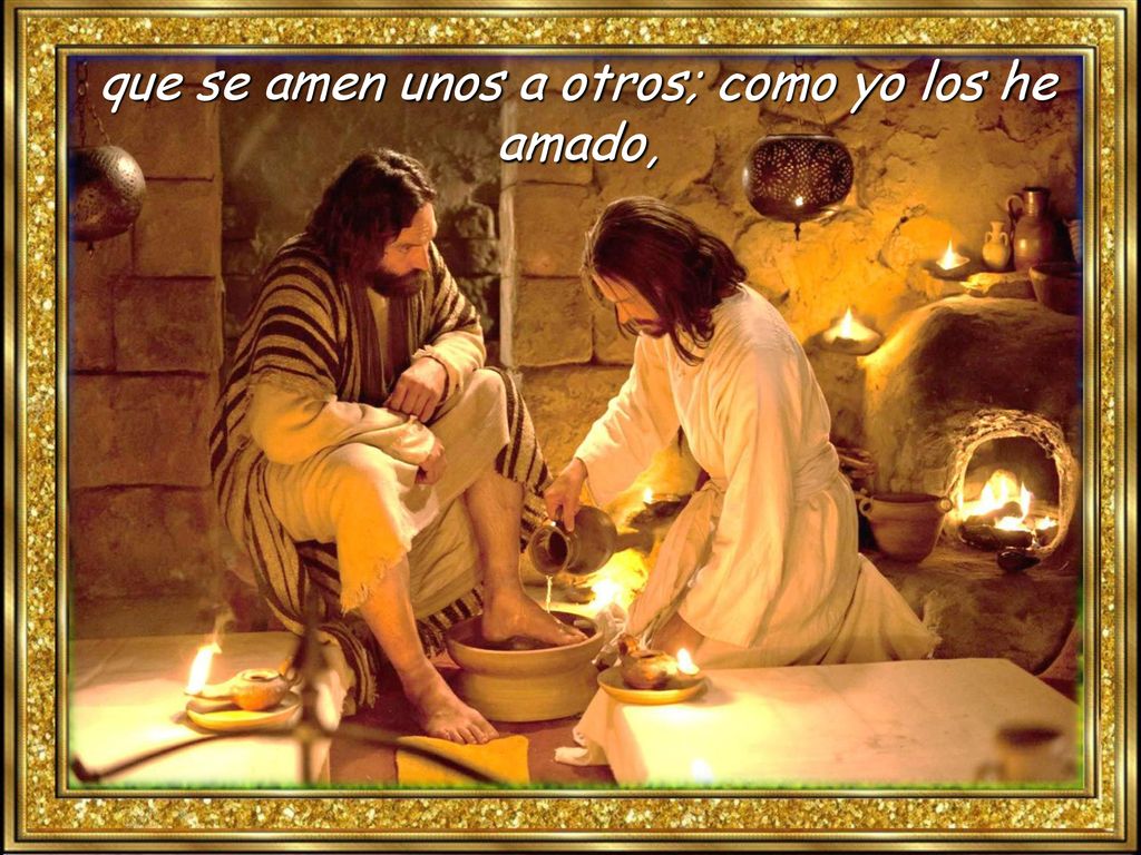 que se amen unos a otros; como yo los he amado,