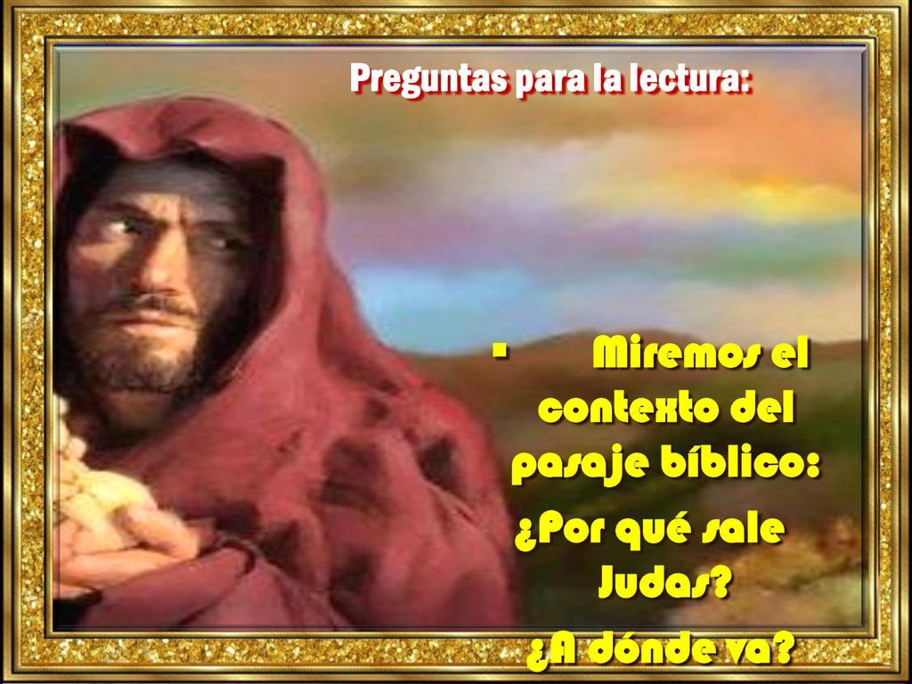 Preguntas para la lectura: Miremos el contexto del pasaje bíblico: