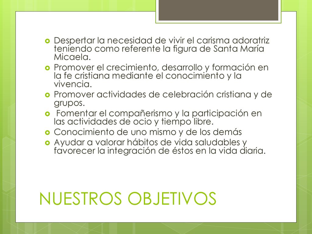 Despertar la necesidad de vivir el carisma adoratriz teniendo como referente la figura de Santa María Micaela.