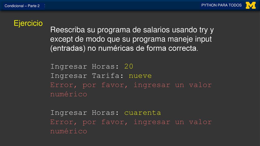 Ingresar Tarifa: nueve Error, por favor, ingresar un valor numérico