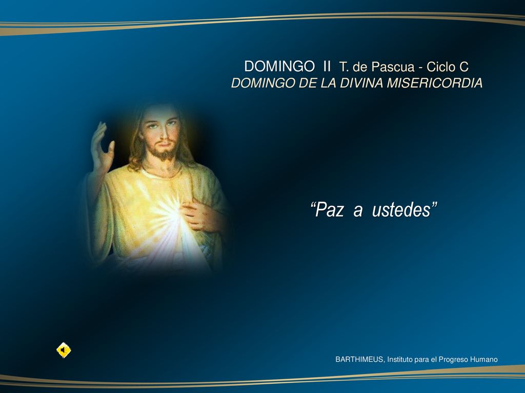 Paz a ustedes DOMINGO II T. de Pascua - Ciclo C
