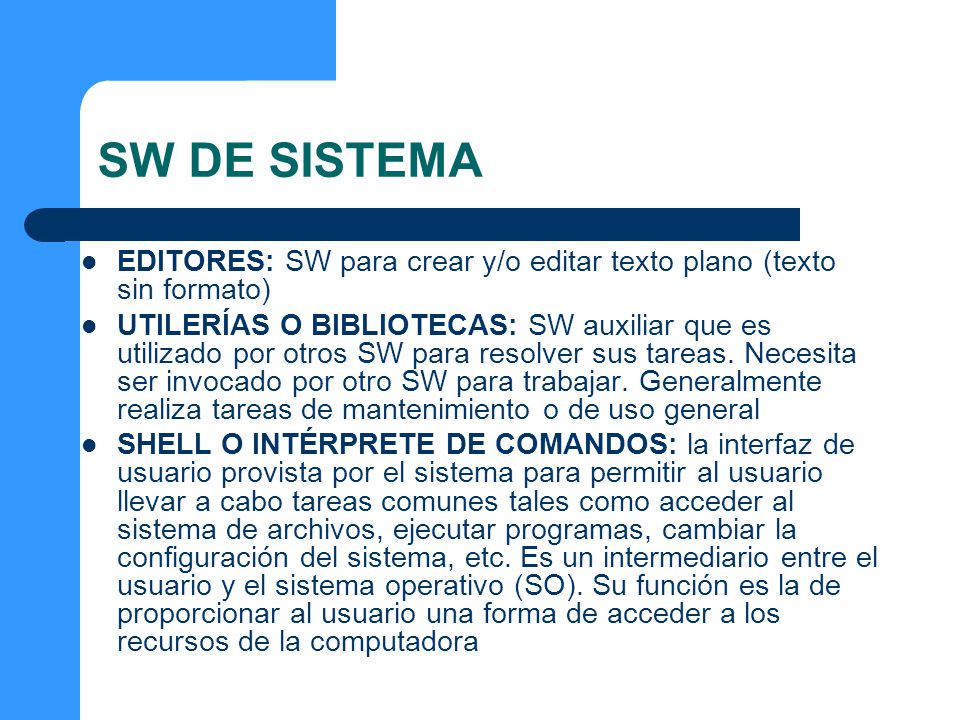 SW DE SISTEMA EDITORES: SW para crear y/o editar texto plano (texto sin formato)