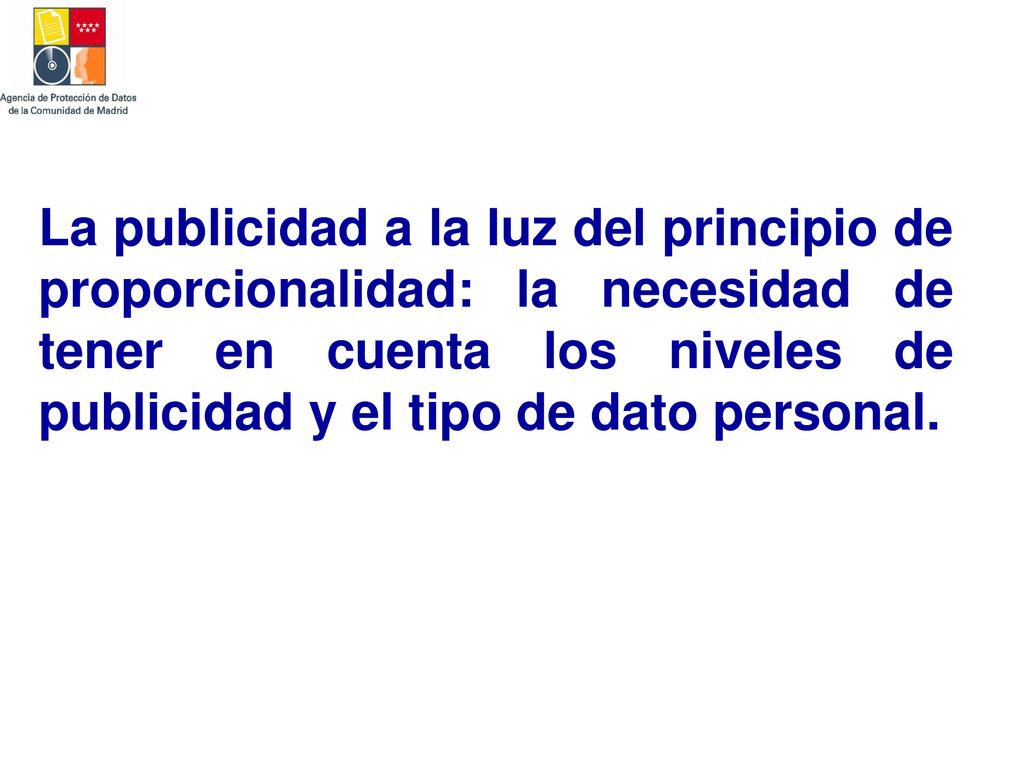 La publicidad a la luz del principio de proporcionalidad: la necesidad de tener en cuenta los niveles de publicidad y el tipo de dato personal.