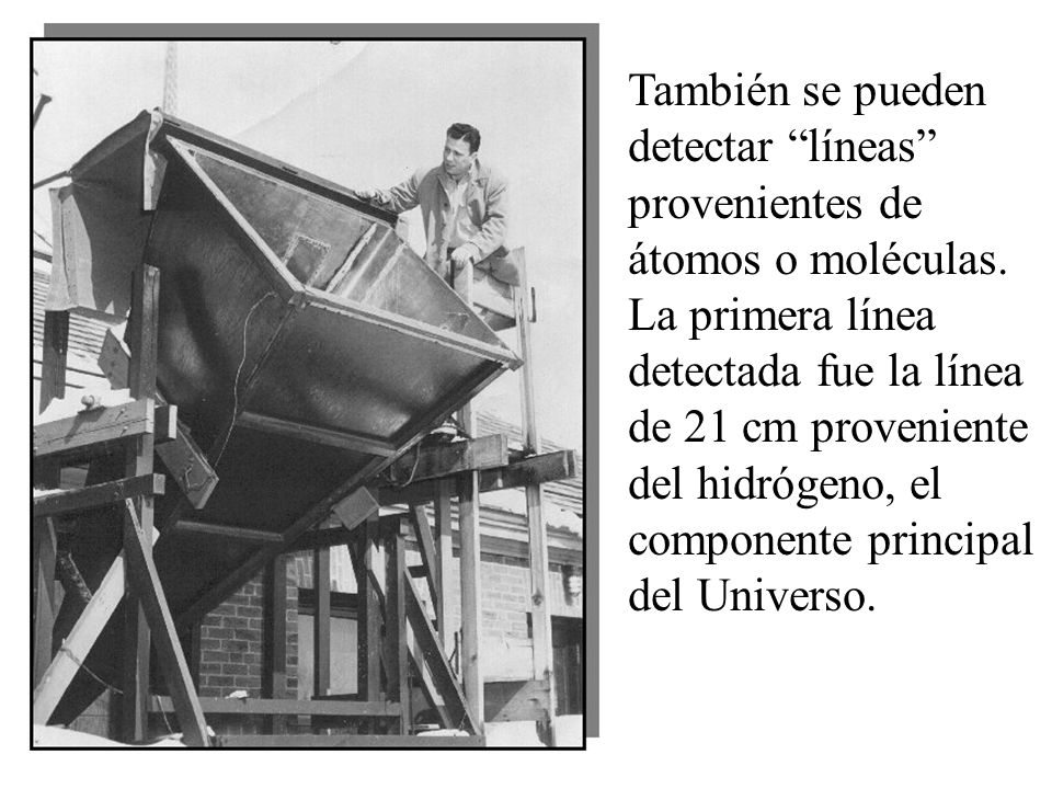 También se pueden detectar líneas provenientes de átomos o moléculas