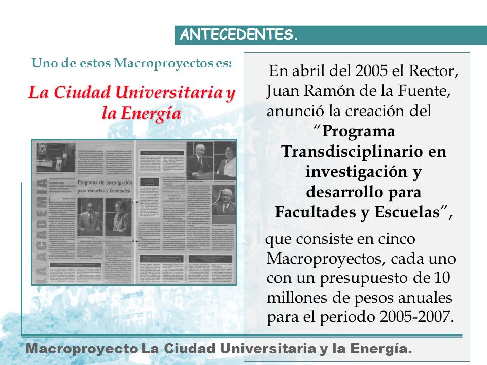 Uno de estos Macroproyectos es: La Ciudad Universitaria y la Energía