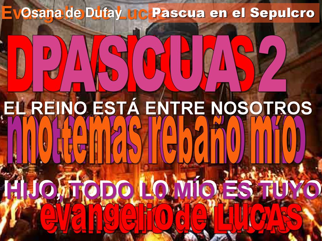 HIJO, TODO LO MÍO ES TUYO HIJO, TODO L0 MÍO ES TUYO Evangelio de Lucas