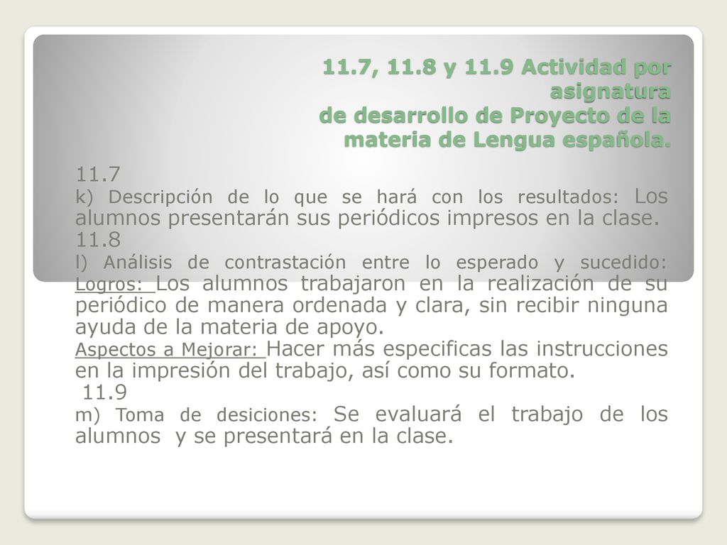 11.7, 11.8 y 11.9 Actividad por asignatura de desarrollo de Proyecto de la materia de Lengua española.