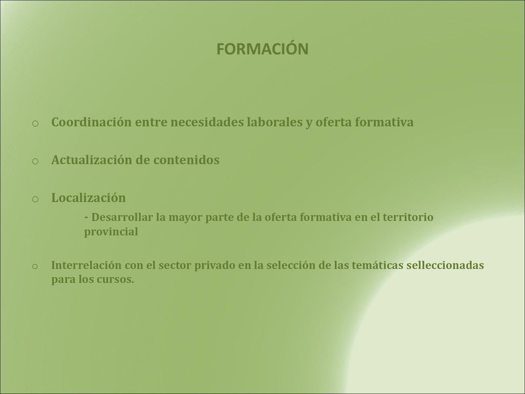 FORMACIÓN Coordinación entre necesidades laborales y oferta formativa