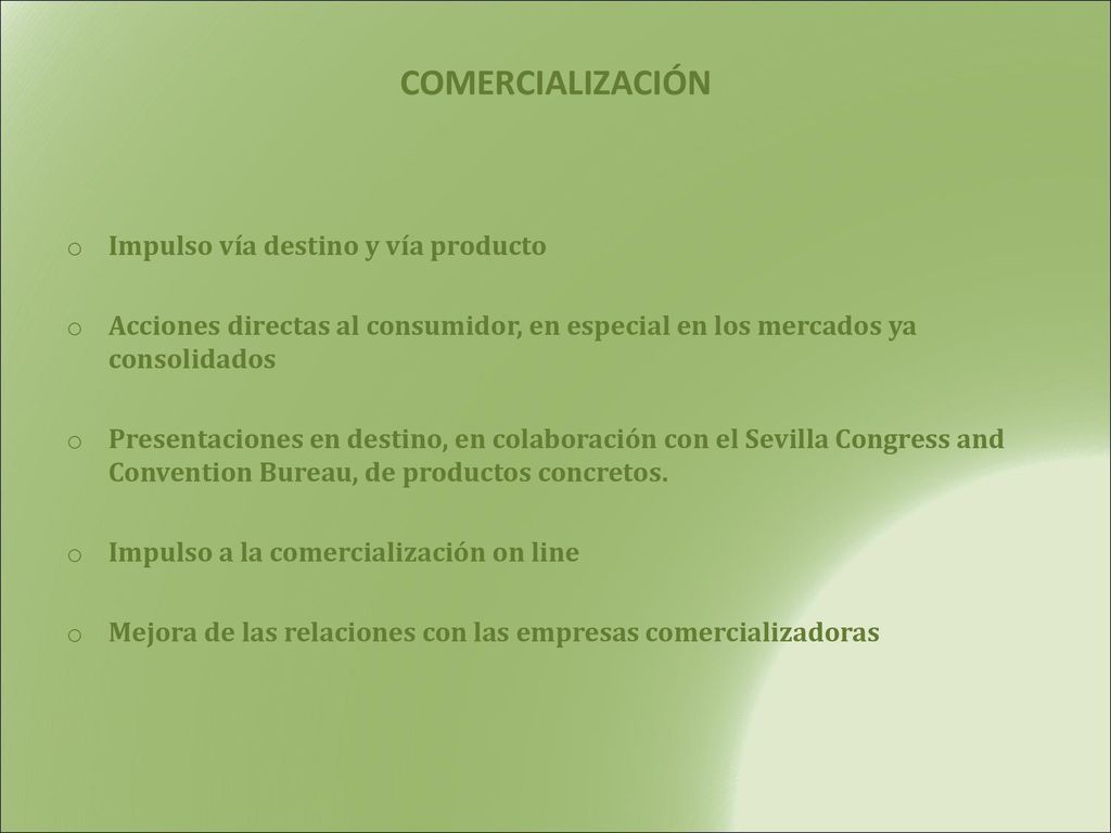 COMERCIALIZACIÓN Impulso vía destino y vía producto