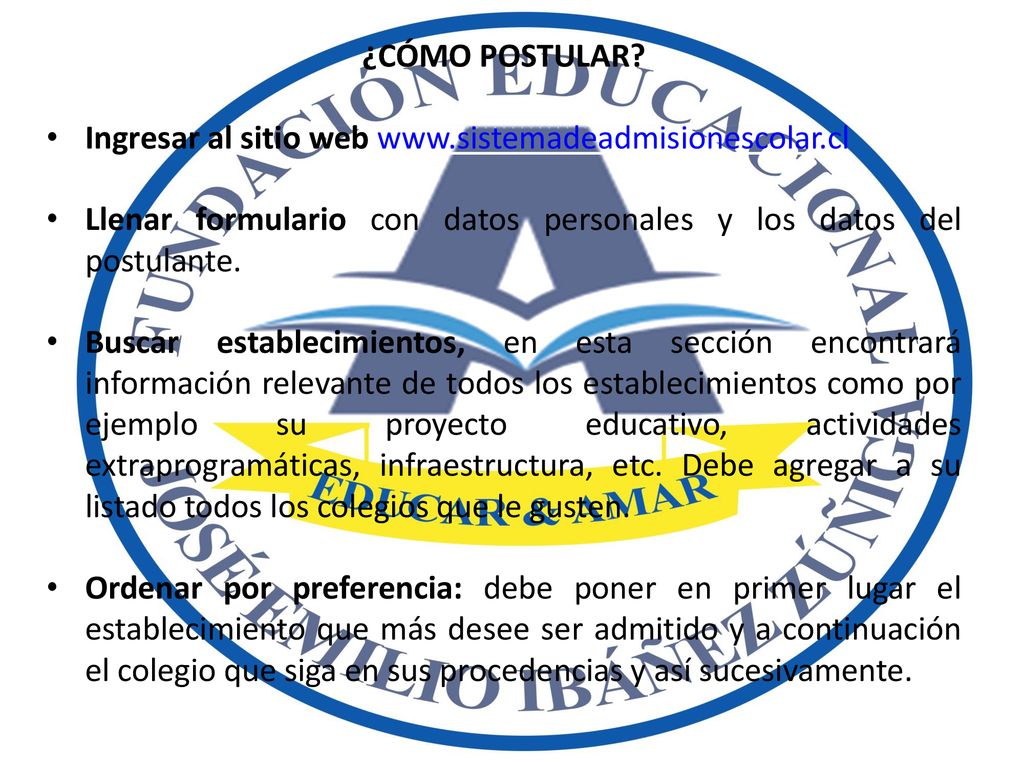 ¿CÓMO POSTULAR Ingresar al sitio web   Llenar formulario con datos personales y los datos del postulante.