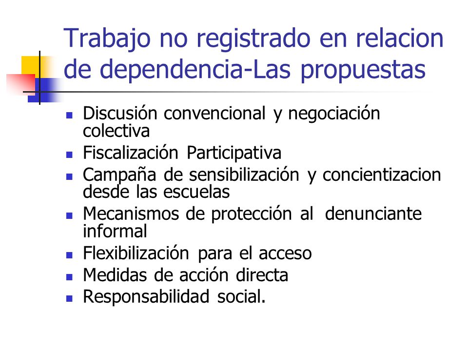 Trabajo no registrado en relacion de dependencia-Las propuestas