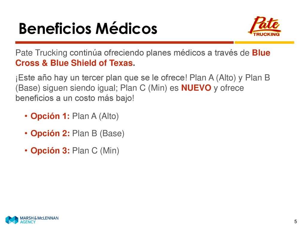 Beneficios Médicos Pate Trucking continúa ofreciendo planes médicos a través de Blue Cross & Blue Shield of Texas.