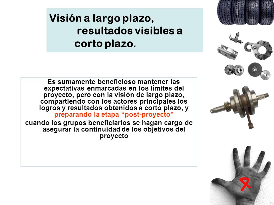 Visión a largo plazo, resultados visibles a corto plazo.