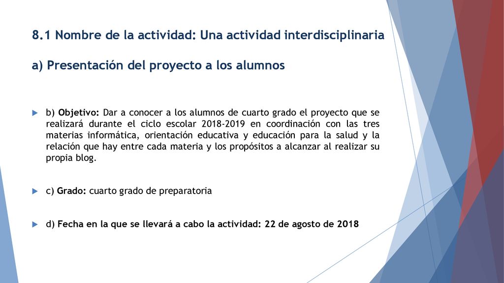 8.1 Nombre de la actividad: Una actividad interdisciplinaria a) Presentación del proyecto a los alumnos
