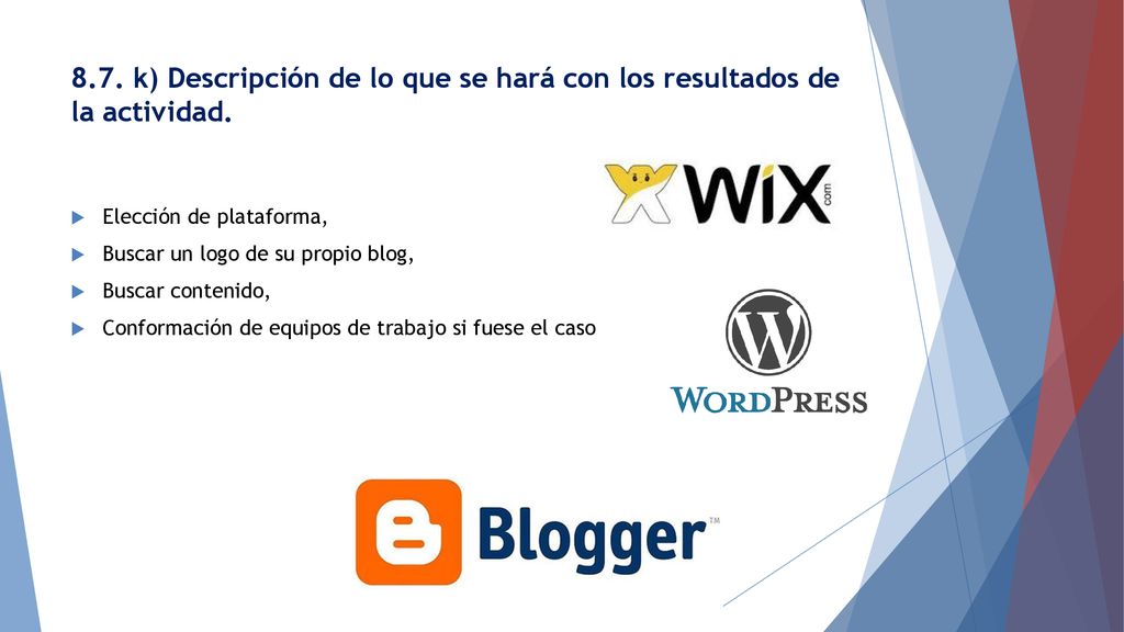 8.7. k) Descripción de lo que se hará con los resultados de la actividad.