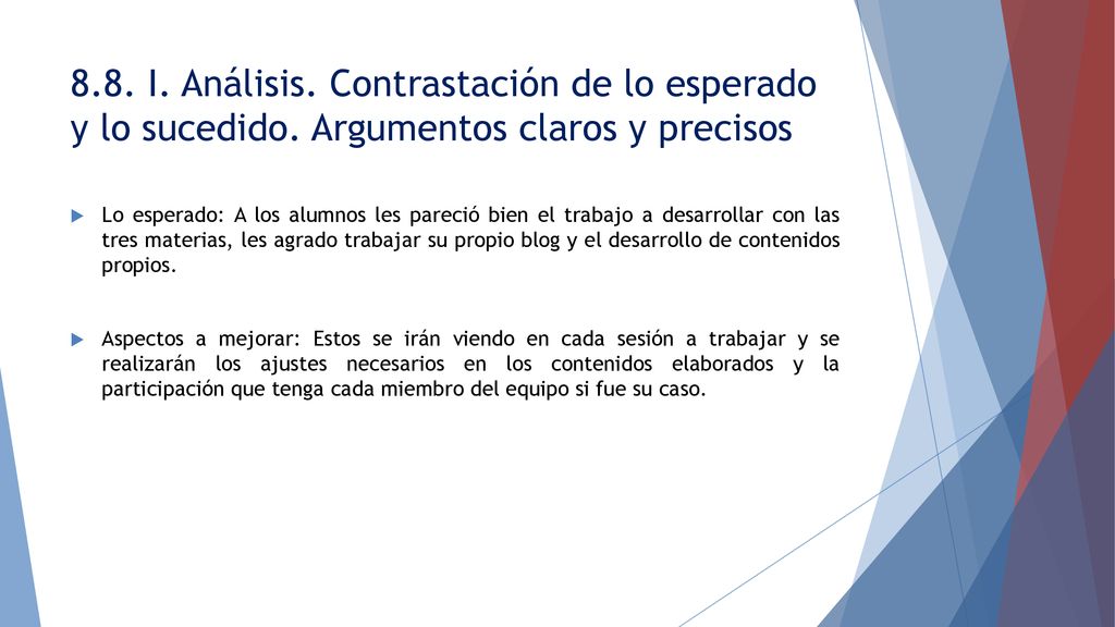 8. 8. I. Análisis. Contrastación de lo esperado y lo sucedido