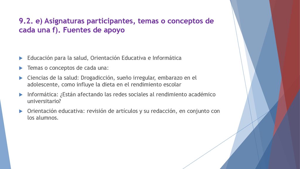 9. 2. e) Asignaturas participantes, temas o conceptos de cada una f)