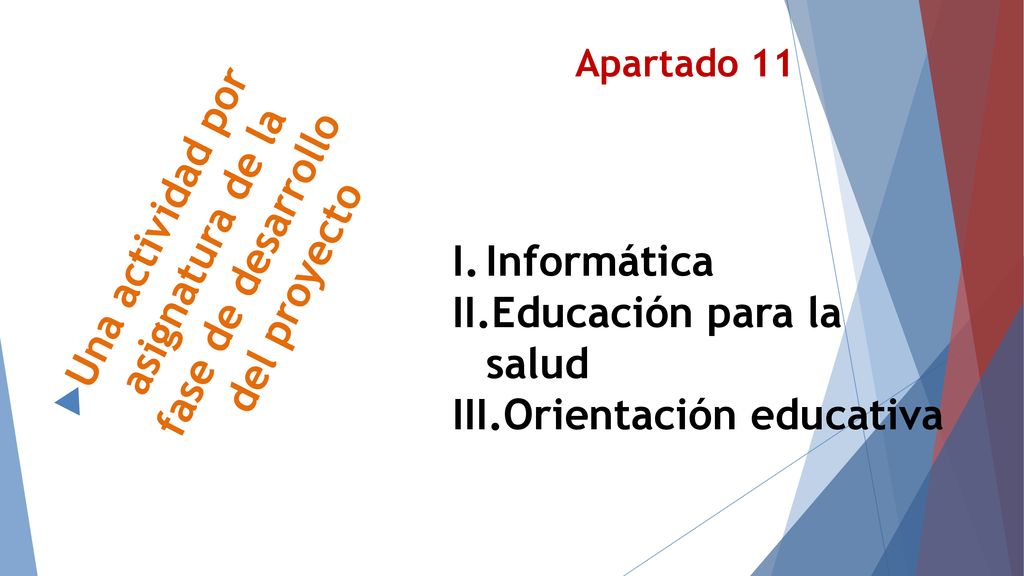 Una actividad por asignatura de la fase de desarrollo del proyecto
