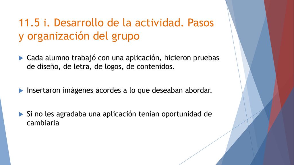 11.5 i. Desarrollo de la actividad. Pasos y organización del grupo
