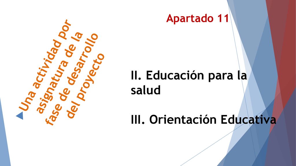 Una actividad por asignatura de la fase de desarrollo del proyecto