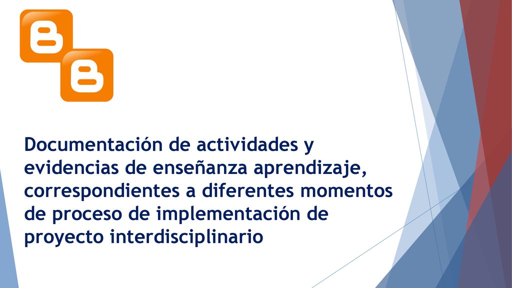 Documentación de actividades y evidencias de enseñanza aprendizaje, correspondientes a diferentes momentos de proceso de implementación de proyecto interdisciplinario