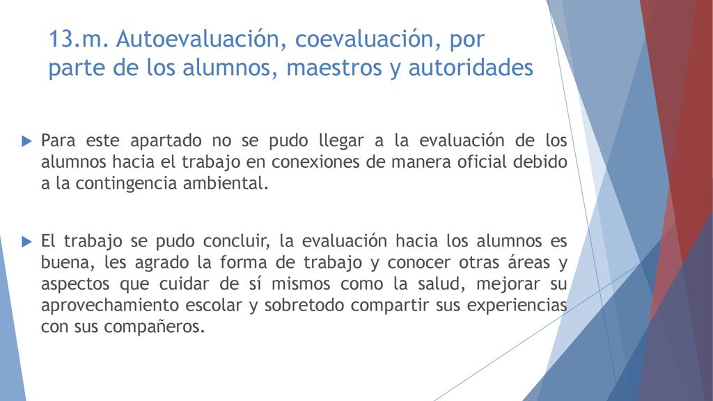 13.m. Autoevaluación, coevaluación, por parte de los alumnos, maestros y autoridades