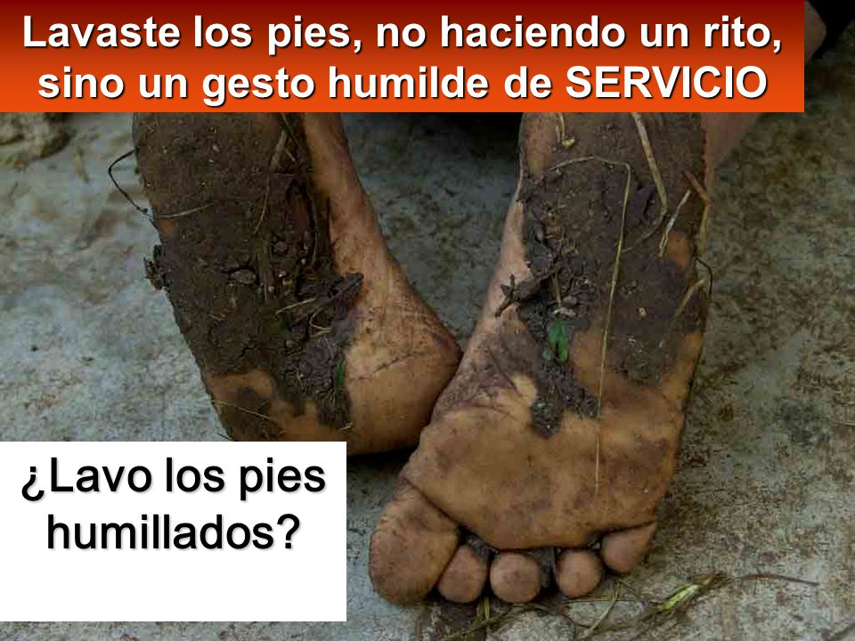 ¿Lavo los pies humillados
