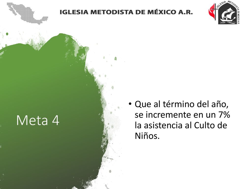 Que al término del año, se incremente en un 7% la asistencia al Culto de Niños.