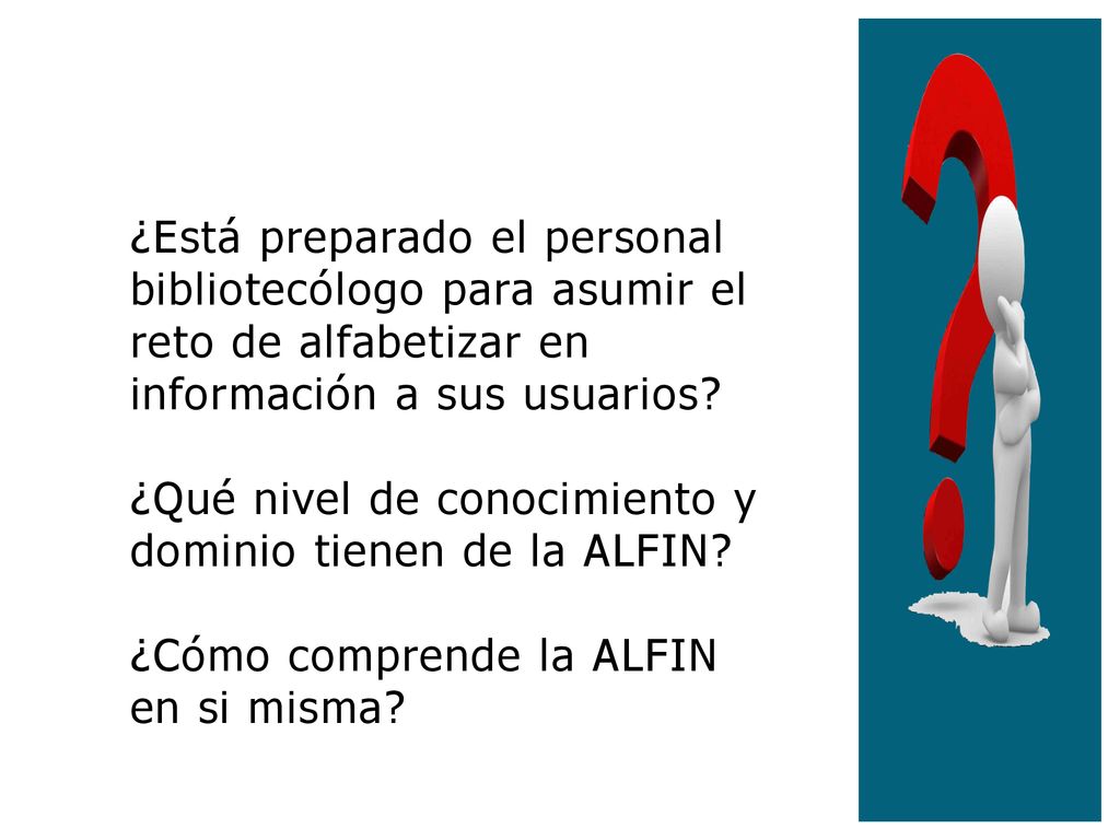 ¿Está preparado el personal bibliotecólogo para asumir el reto de alfabetizar en información a sus usuarios.