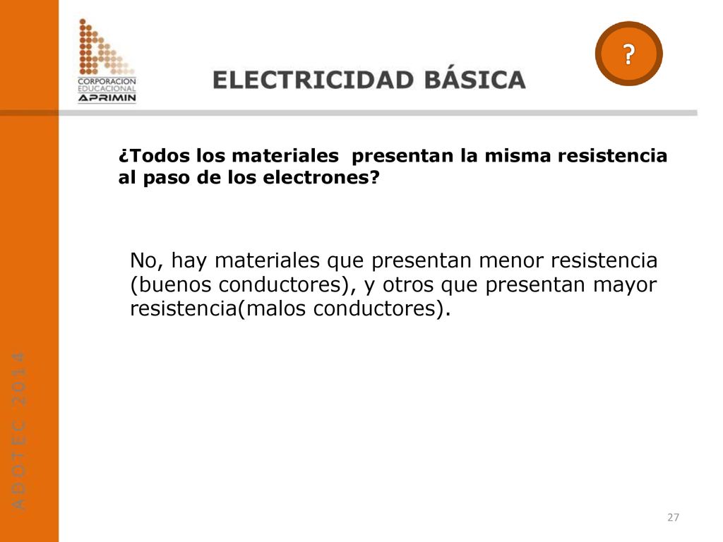 ¿Todos los materiales presentan la misma resistencia al paso de los electrones